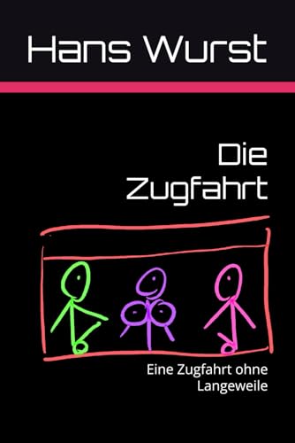 Die Zugfahrt: Eine Zugfahrt ohne Langeweile (Hans im Glück, Band 4)