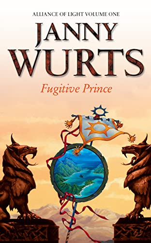 Fugitive Prince: First Book of The Alliance of Light (The Wars of Light and Shadow, Band 1)