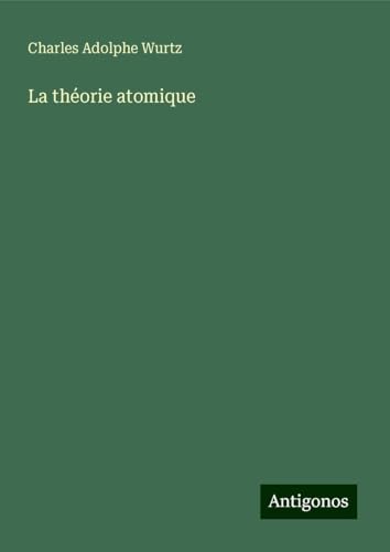 La théorie atomique von Antigonos Verlag