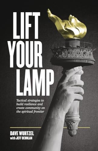 Lift Your Lamp: Tactical Strategies to Build Resilience and Create Community von Bookbaby