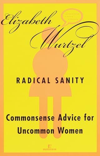 Radical Sanity: Commonsense Advice for Uncommon Women Radical Sanity: Commonsense Advice for Uncommon Women von Ballantine Books