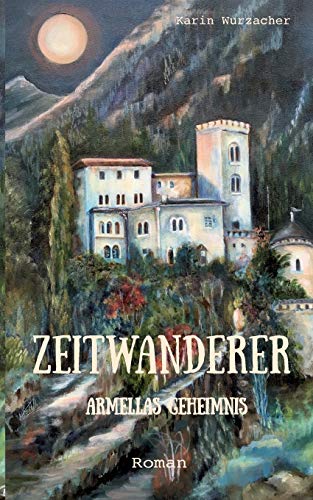 Zeitwanderer: Armellas Geheimnis