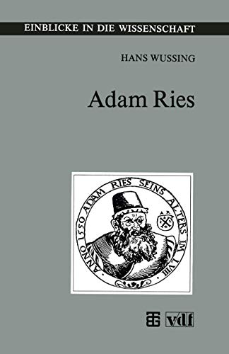 Adam Ries (Einblicke in die Wissenschaft) (German Edition) von Vieweg+Teubner Verlag