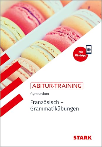 STARK Französisch - Abitur-Training - Grammatikübungen von Stark Verlag GmbH