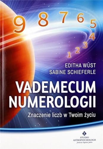 Vademecum numerologii: Znaczenie liczb w Twoim życiu von Studio Astropsychologii