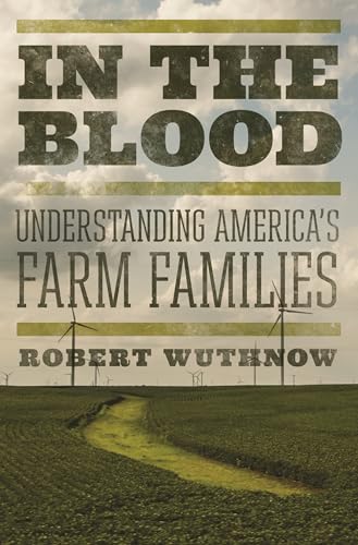 In the Blood: Understanding America's Farm Families von Princeton University Press