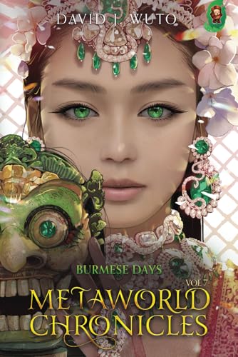 Metaworld Chronicles: Burmese Days von Mango Media LLC
