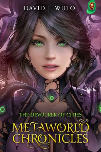 Metaworld Chronicles: The Devourer of Cities von Mango Media LLC