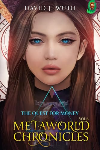 Metaworld Chronicles: The Quest for Money von Mango Media LLC