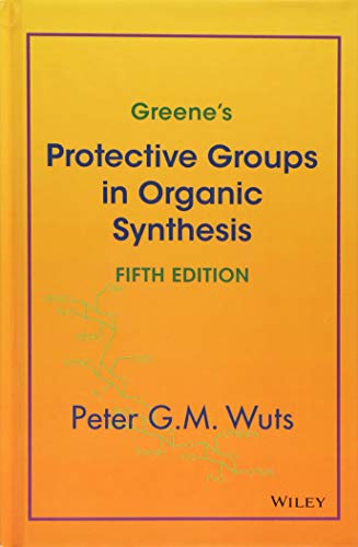 Greene's Protective Groups in Organic Synthesis