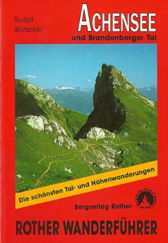 Achensee und Brandenberger Tal: Wanderführer