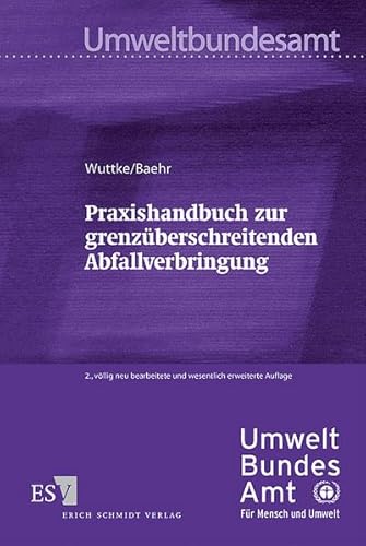 Praxishandbuch zur grenzüberschreitenden Abfallverbringung von Schmidt, Erich Verlag