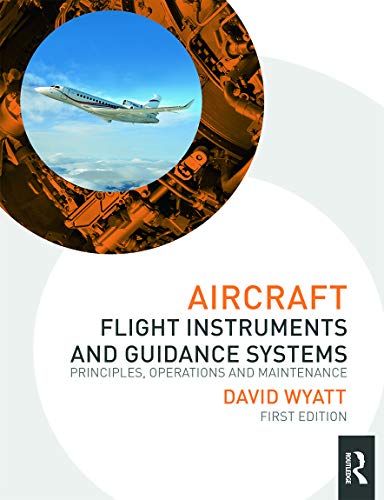 Aircraft Flight Instruments and Guidance Systems: Principles, Operations and Maintenance von Routledge