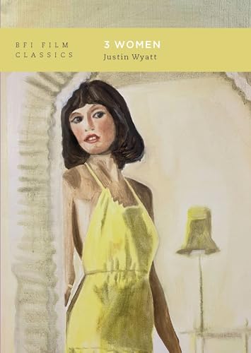 3 Women (BFI Film Classics) von British Film Institute