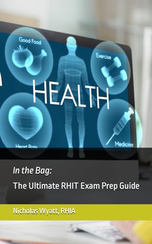 In the Bag: The Ultimate RHIT Exam Prep Guide von Independently published
