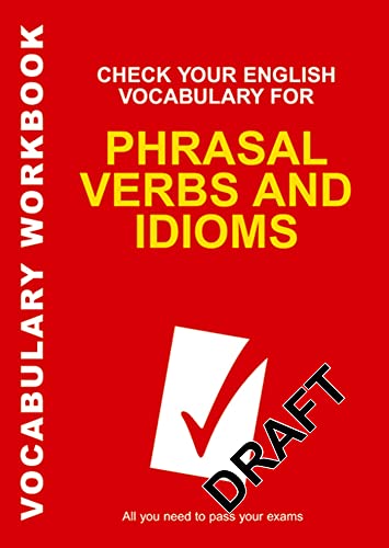 Check Your English Vocabulary for Phrasal Verbs and Idioms: All you need to pass your exams. von A&C Black - update to A&C Black Business Information and Development