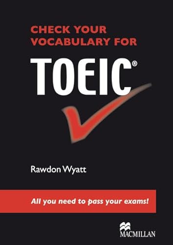 Check your Vocabulary for TOEIC: Student's Book with Key: All you need to pass your exams!