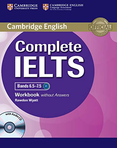 Complete IELTS Bands 6.5 7.5 Workbook without Answers with Audio CD (Cambridge English) von Cambridge English