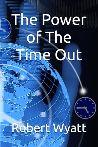 The Power of The Time Out von Independently published