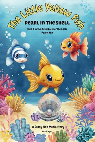 The Little Yellow Fish: Pearl in the Shell von Independently published