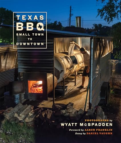 Texas BBQ, Small Town to Downtown (Jack and Doris Smothers Series in Texas History, Life, and Culture, Band 48)