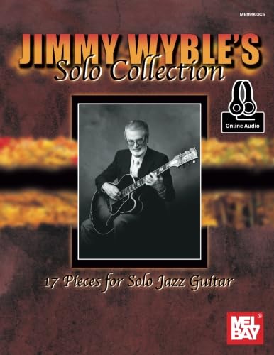 Jimmy Wyble's Solo Collection: 17 Pieces for Solo Jazz Guitar