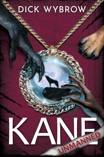 Kane Unmanned (Wolfwere Series, Band 5) von Primedia eLaunch LLC