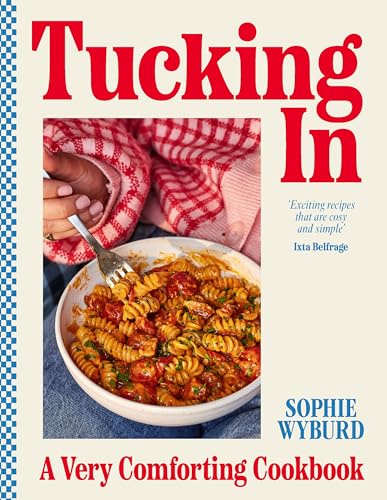 Tucking In: A Very Comforting Cookbook von Ebury Press
