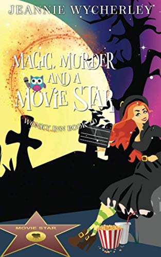 Magic, Murder and a Movie Star: Wonky Inn Book 10 von Independently published