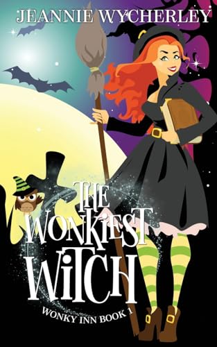 The Wonkiest Witch: Wonky Inn Book 1 von CREATESPACE