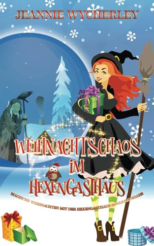 Weihnachtschaos im Hexengasthaus: Magische Weihnachten mit der Hexengasthaus-Sonderausgabe (Das Hexengasthaus) von Independently published