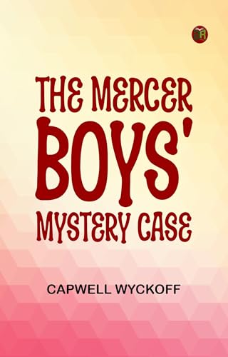 The Mercer Boys' Mystery Case von Anson Street Press