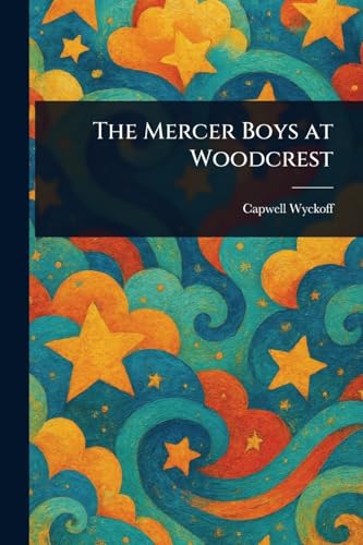 The Mercer Boys at Woodcrest von Anson Street Press