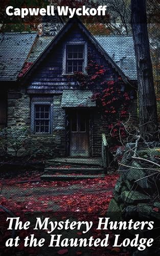 The Mystery Hunters at the Haunted Lodge von Anson Street Press