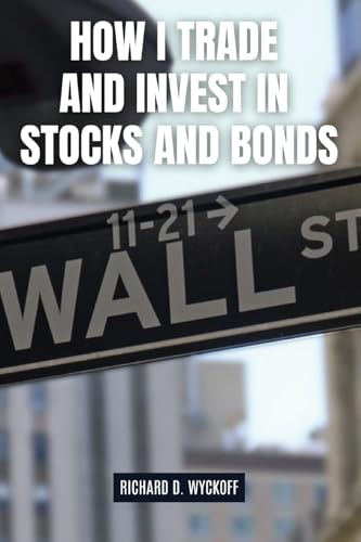 How I Trade and Invest in Stocks and Bonds von Antiquarius