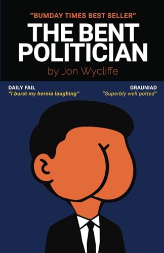 The Bent Politician von Michael Terence Publishing