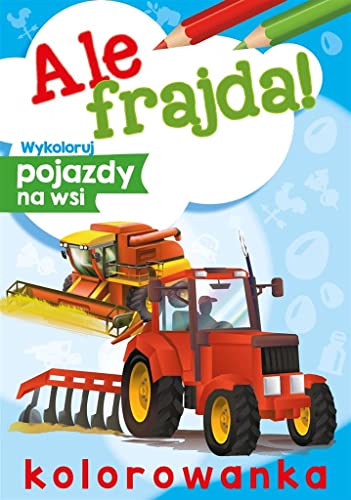 Ale frajda Wykoloruj pojazdy na wsi von Skrzat
