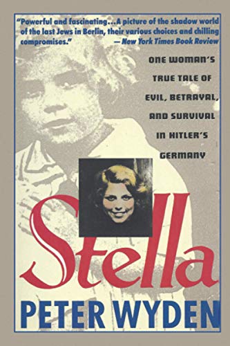 Stella: One Woman's True Tale of Evil, Betrayal, and Survival in Hitler's Germany von Goodreads Press