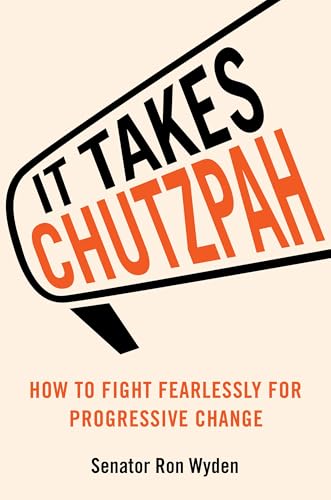 It Takes Chutzpah: How to Fight Fearlessly for Progressive Change von Grand Central Publishing