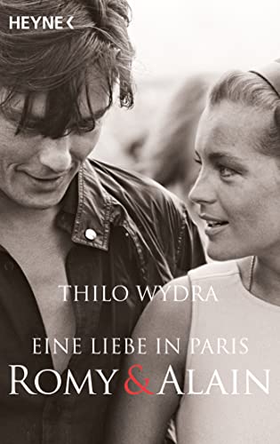 Eine Liebe in Paris – Romy und Alain von Heyne Verlag