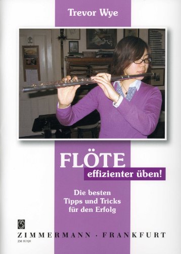 Flöte – effizienter üben!: Die besten Tipps und Tricks für den Erfolg. Flöte.