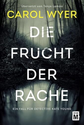 Die Frucht der Rache (Ein Fall für Detective Kate Young, Band 1) von Edition M