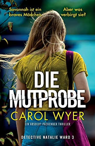 Die Mutprobe: Ein absolut packender Thriller (Detective Natalie Ward, Band 3) von Bookouture