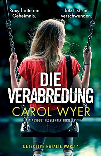 Die Verabredung: Ein absolut fesselnder Thriller (Detective Natalie Ward, Band 4)