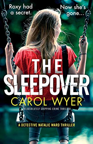 The Sleepover: An absolutely gripping crime thriller (Detective Natalie Ward Series, Band 4) von Bookouture