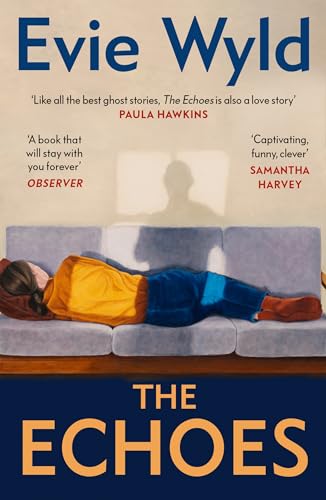 The Echoes: A love story and a ghost story that ‘will stay with you forever’ (Observer) von Random House UK Ltd