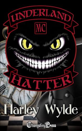Hatter (Underland MC 1): A Bad Boys MC Romance von Changeling Press LLC