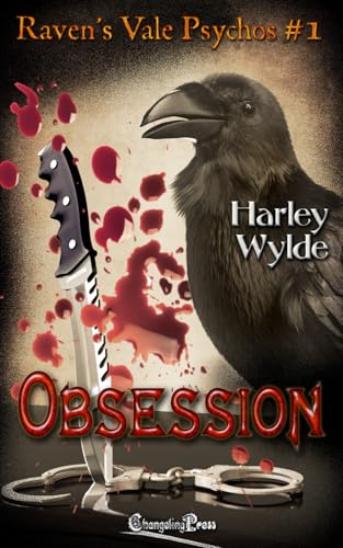 Obsession (Raven's Vale Psychos 1): Contemporary Dark Fiction von Changeling Press LLC