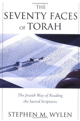The Seventy Faces of Torah: The Jewish Way of Reading the Sacred Scriptures
