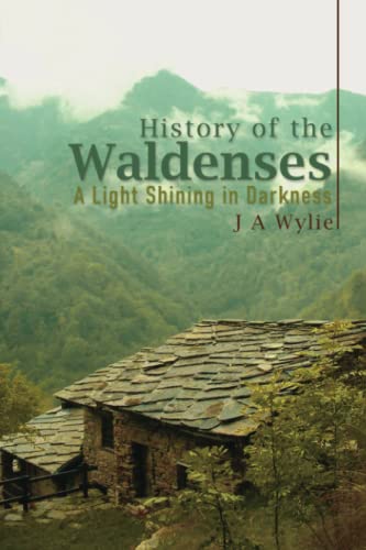 History of the Waldenses: A Light Shining in Darkness von Counted Faithful